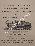 Narrow Gauge Lettering Guide and Catalog by SLOAN, Robert